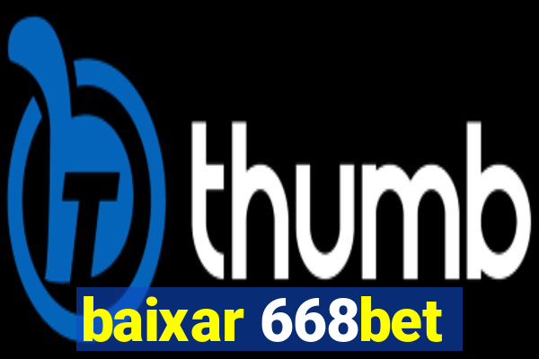 baixar 668bet